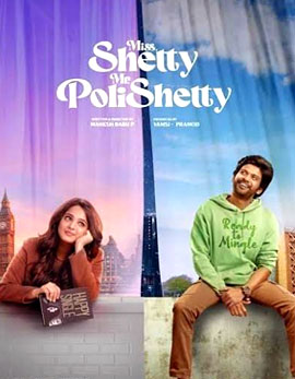 Miss Shetty Mr Polishetty Movie Review, Rating, Story, Cast and Crew