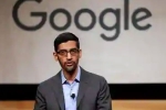 Sundar Pichai, CEO of Google, sundar pichai the ceo of google expresses disappointment over the ban on work visas, Us work visa