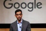 Donald trump, CEO of Google, sundar pichai the ceo of google expresses disappointment over the ban on work visas, Indian born ceo Donald trump, CEO of Google, sundar pichai the ceo of google expresses disappointment over the ban on work visas, Indian born ceo