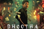 Dhootha new updates, Dhootha streaming date, naga chaitanya s dhootha trailer is gripping, Naga chaitanya