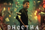 Dhootha trailer, Dhootha streaming date, naga chaitanya s dhootha trailer is gripping, Priya bhavani shankar
