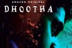 Naga Chaitanya, Dhootha negative, dhootha gets negative response from family crowds, Amazon