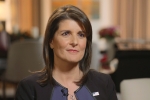 Trump, United Nations, haley says trump s unpredictable nature helped her get job done at un, Saudi government