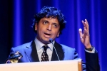 Indian American, M Night Shyamalan, indian american filmmaker m night shyamalan speaks his love for original movies, M night shyamalan