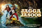 Jagga Jasoos official, Jagga Jasoos posters, jagga jasoos hindi movie, Ashish vidyarthi