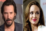 angelina jolie now, angelina jolie now, angelina jolie dating keanu reeves here s what his representative has to say, Brad pitt