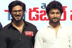 Dulquer Salman and Nani, Dulquer Salman latest, nani heaps praises on dulquer salman, Dulquer salman