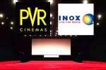 PVR -INOX business, PVR -INOX screens, pvr inox to shut down 50 theatres, Merger