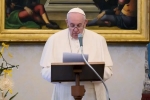 Pope Francis about coronavirus, Pope Francis breaking news, pope francis urges the world to fight against mafia groups, Pope francis