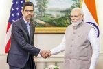 Sundar Pichai with Modi, Sundar Pichai news, sundar pichai briefs modi about google investments, Indian government