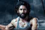 Thandel release date, Thandel first look, naga chaitanya s stunning look from thandel, Chay