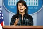 United States, Haley, u s should not give even a dollar to pak till it acts on terror nikki haley, Nimrat