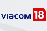 Viacom 18 and Paramount Global breaking, Viacom 18 and Paramount Global stake, viacom 18 buys paramount global stakes, Hollywood