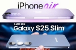 iPhone 17 Air and Samsung Galaxy S25 Slim common, Samsung Galaxy S25 Slim, iphone 17 air and samsung galaxy s25 slim to get smaller batteries, Samsung galaxy s25 slim